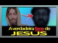 COMO É A VERDADEIRA FACE DE JESUS CRISTO? Não é o que parece