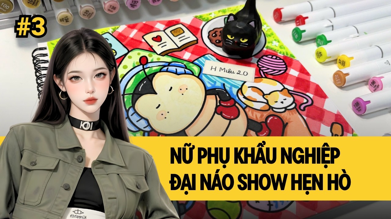 Phần 3 | NỮ PHỤ KHẨU NGHIỆP ĐẠI NÁO SHOW HẸN HÒ | Audio + Coloring