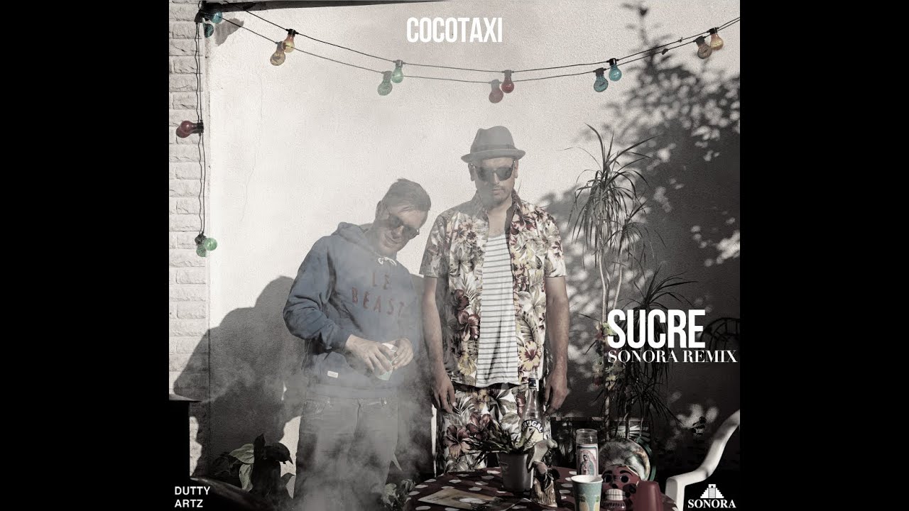 Cocotaxi - Sucre (Sonora Remix)