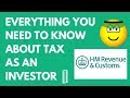 EVERYTHING You Need To Know About Tax As An Investor