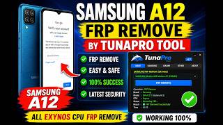 **Samsung A12 FRP Remove By TunaPro Tool | All Exynos CPU FRP Remove Latest Method**