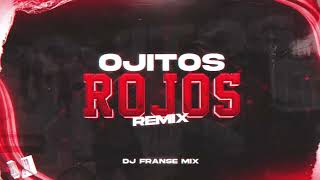 OJITOS ROJOS (REMIX) - GRUPO FRONTERA X KE PERSONAJES, Dj Fransemix #cachengue #remix