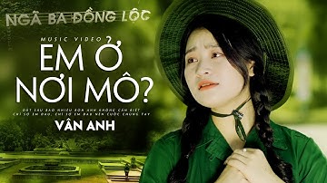 CÚC ƠI ! EM Ở NƠI MÔ - Nghẹn Ngào Khi Nghe Khúc Tri Ân 10 Cô Gái Ngã Ba Đồng Lộc | Vân Anh [MV]