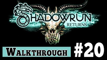 Shadowrun Returns Walkthrough Gameplay - Part 20 TOWARDS BROTHERHOOD (1080p)