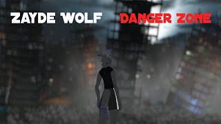 Zayde Wolf Danger Zone- VRChat Music Video 4K