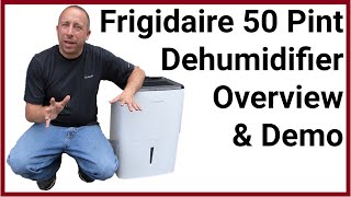 Frigidaire 50/70 Pint Dehumidifier Overview and First Impressions