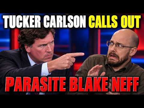 TPUSA Shills Freak: TUCKER CARLSON Nukes Parasite Grifter BLAKE NEFF in A Brutal Takedown and Exposé