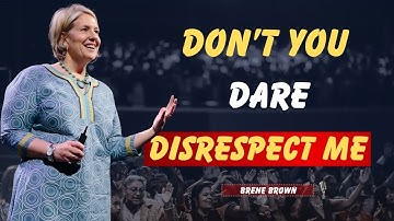 What to Say When Someone Disrespects You | Brené Brown’s Powerful Advice