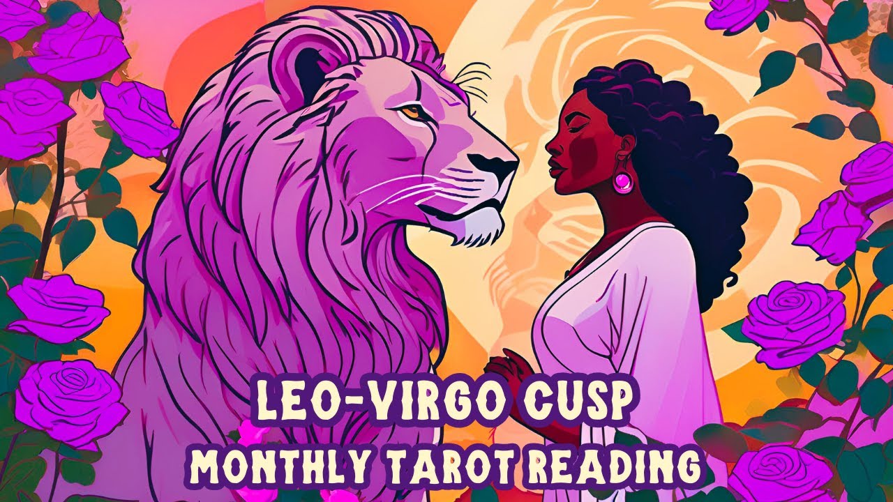 leo virgo cusp 𖧷 virgo season 𖧷 monthly tarot reading 𖧷 september 2025