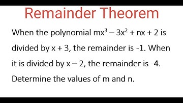 Finding VALUES Of m & n In mx^3 - 3x^2 + nx + 2 Using Remainder Theorem