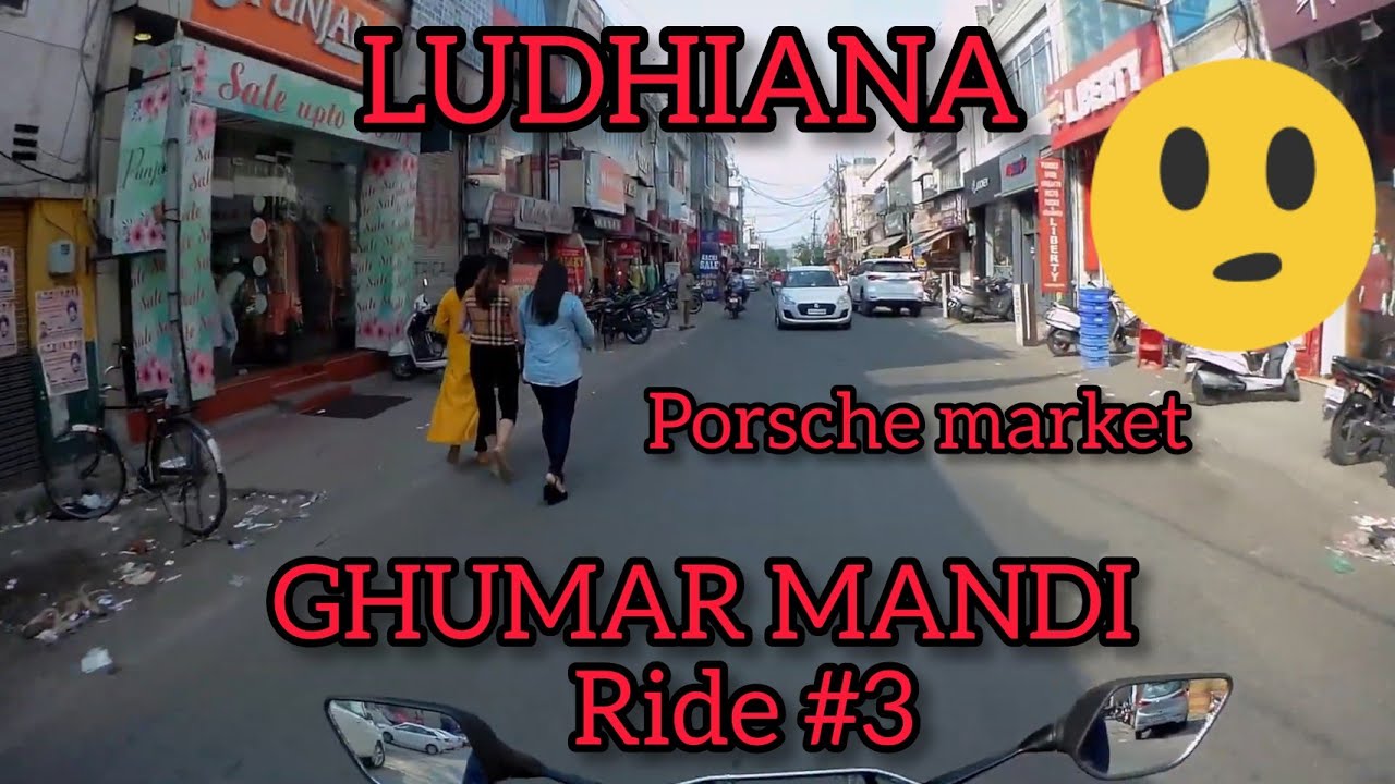 Ludhiana city tour GHUMAR Mandi Sarabha nagar market Kipps Market