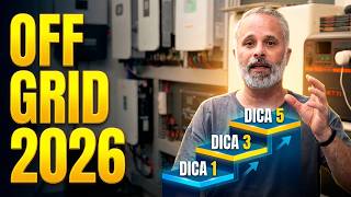 5 Dicas para MONTAR Sistema Off Grid em 2026 SEM QUEIMAR Equipamentos