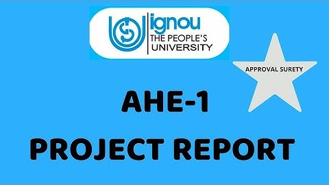 HOW TO MAKE IGNOU AHE-01 PROJECT 2025