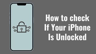 how to check if your iphone is unlocked - ios 15
