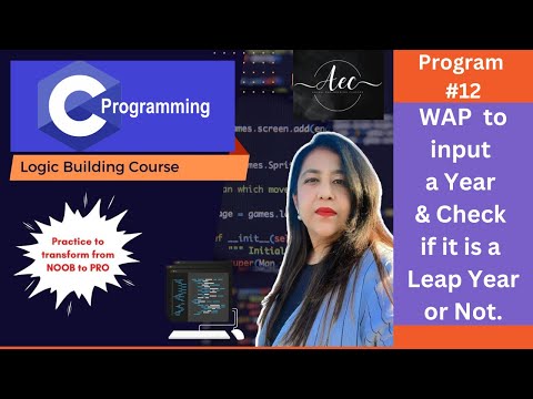 Practice Programming in C | Program 12 - To Check if a Year is Leap Year or not #codingforbeginners
