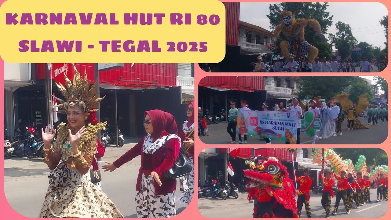 KARNAVAL UMUM HUT RI KE 80 SLAWI - TEGAL 2025