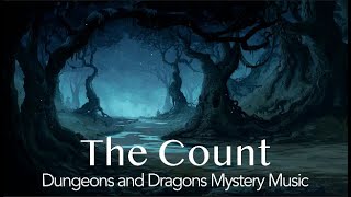 Dungeon and Dragons Mystery Music | The Count | Suspense Theme for D&D
