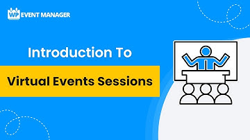 Introduction To Virtual Events Sessions