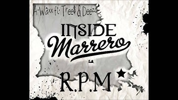 A-waxx ft. Tree$ & Deezo-inside marrero (R.P.M)