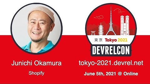 DevRelCon Tokyo 2021 interview session w/ Junichi Okamura