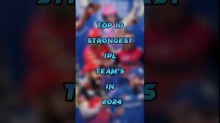 Top 10 Strongest IPL Team's In 2024 #shorts #viral #ipl #viratkohli #rohitsharma #2024 screenshot 5