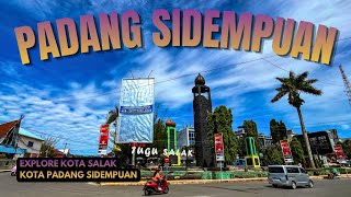 EXPLORE SALAK CITY, PADANG, SIDEMPUAN