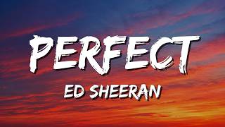 Perfect - Ed Sheeran (Lyrics)