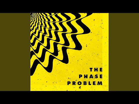 The Phase Problem — Forever Girl