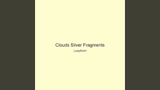 Clouds Silver Fragments