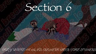 All hell breaks loose (Fake section 6) Concept for celebrating my birthday!!🎂🎂🎂(Read description)