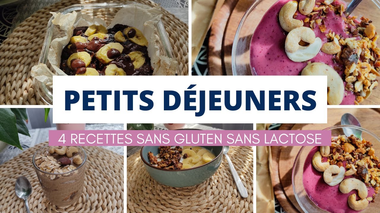 4 recettes de petits déjeuners sans gluten et sans lactose - YouTube