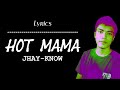 JHAY-KNOW - HOT MAMA (OFFICIAL LYRICS) | RVW