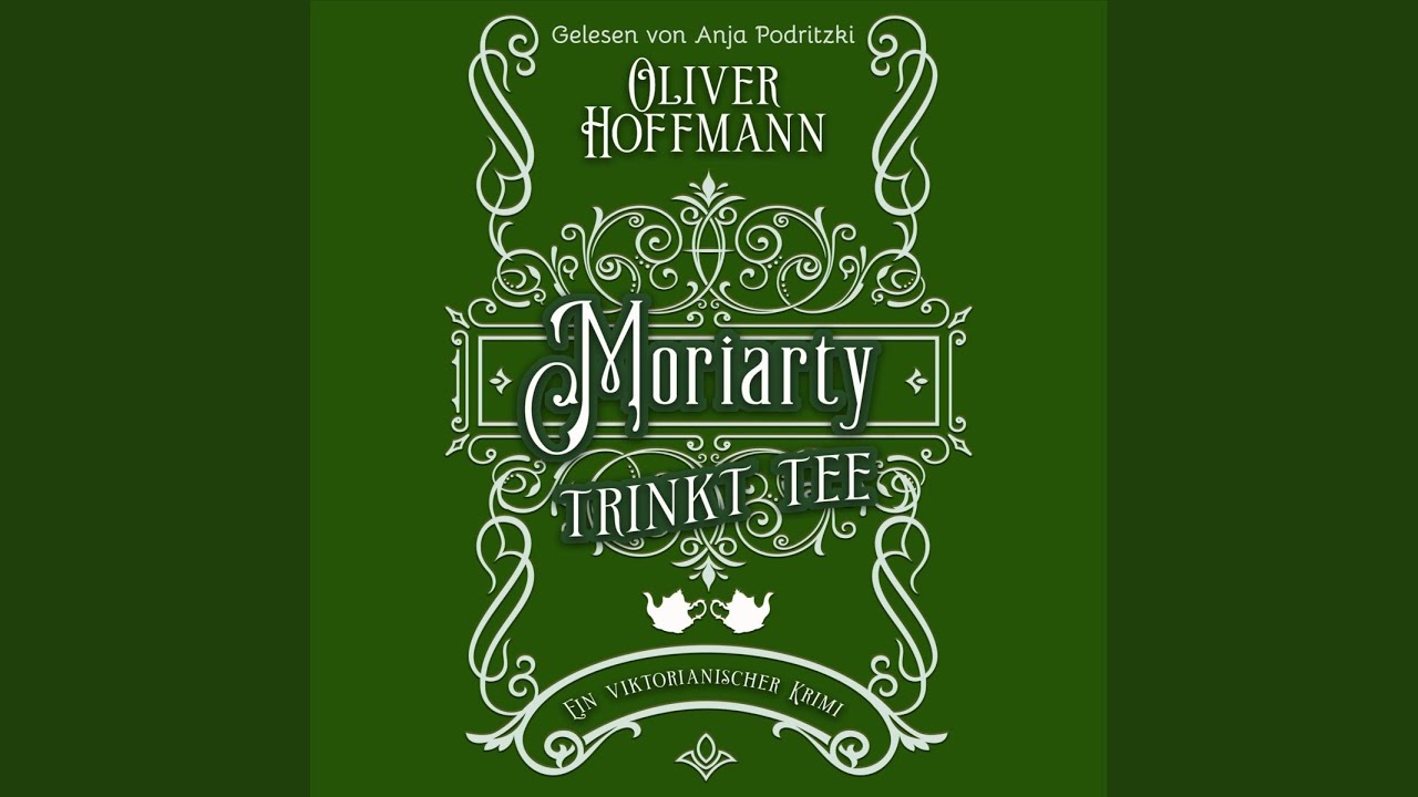 Kapitel 1.2 - Moriarty trinkt Tee