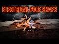 Electrical Pole Snapped IN HALF!