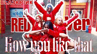 BLACKPINK (블랙핑크) - 'HOW YOU LIKE THAT' DANCE COVER BY BLANKPINK (RED VER.) FROM INDONESIA
