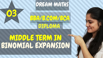 Introduction to Middle term in the binomial expansion| BinomialTheorem|BBA Maths|BCA Maths|BCOM Math