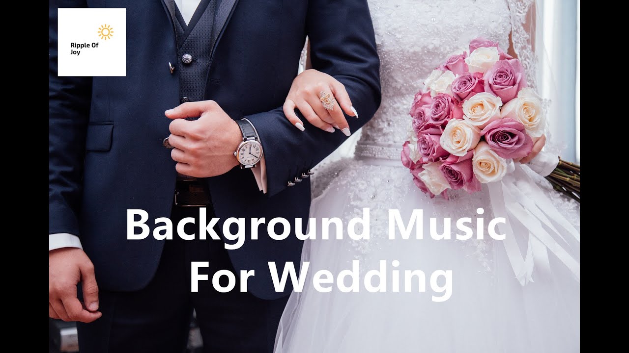 [No Copyright] One Hour Background Music For Wedding Cinematic