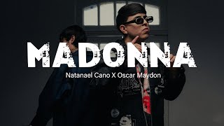 Madonna - Natanael Cano, Oscar Maydon ( Corridos 2024 )