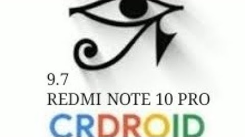 CRDROID 9.7  | UPDATED | REDMI NOTE 10 PRO.