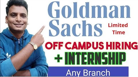 Internship 🔥 Goldman Sachs Engineering Campus Hiring Program 2023-24 Internship