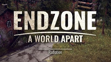 Endzone - A World Apart | Radiation