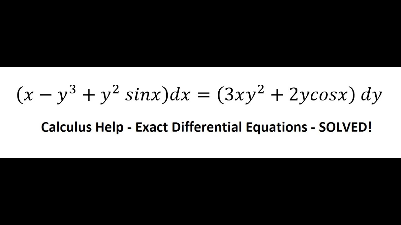calculus-help-exact-differential-equations-x-y-3-y-2-sinx-dx-3xy-2