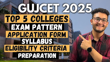 GUJCET 2025 Application🔥| Top 5 Colleges🔥| Pattern | Syllabus | Eligibility Criteria😱| Preparation