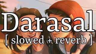 Darsal [ slowed   reverb ] || Atif Aslam || Lofi Audio