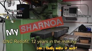 My Sharnoa CNC Knee Mill Retrofit