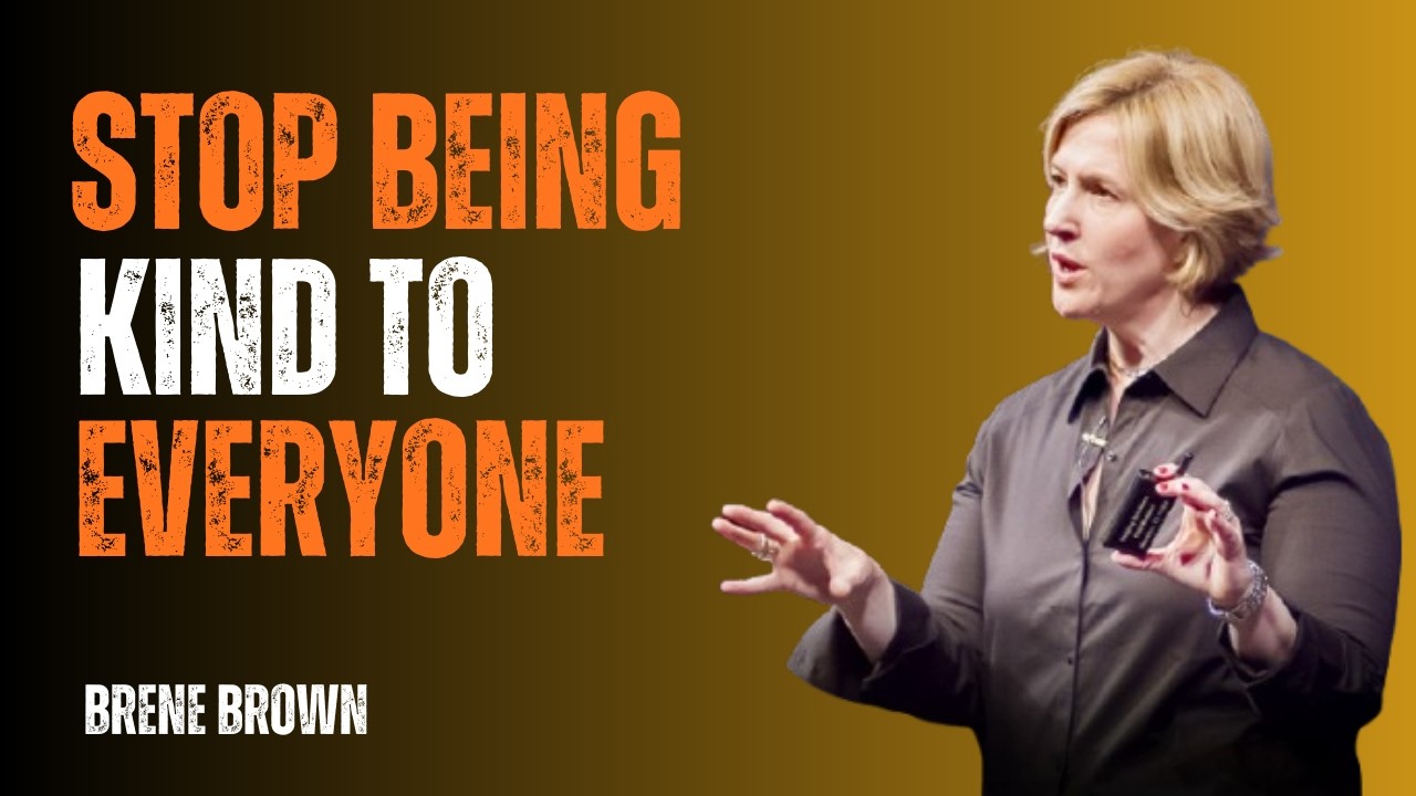 Stop Being Too Kind — They’re Taking Advantage of You |Brené Brown Motivational Speech on Boundaries