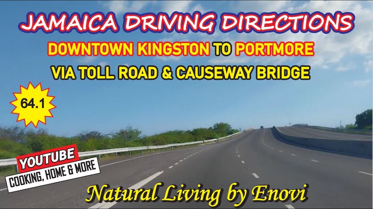 64.1 Jamaica Driving Directions Downtown Kingston to Portmore via The