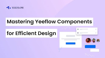 Mastering Yeeflow Components for Efficient Design