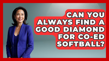 Can You Always Find A Good Diamond For Co-ed Softball? - Softball Basics and Beyond