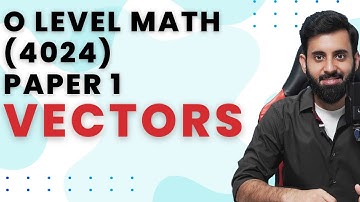 O level Math (Paper 1) | Vectors - Past Papers
